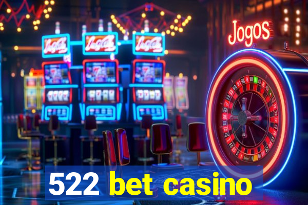 522 bet casino